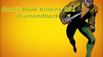 Comic Book Villains 101: Diamondback