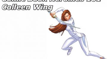 Comic Book Heroines 101: Colleen Wing